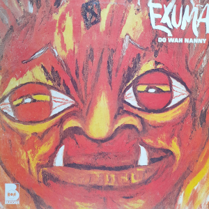Exuma - Do wah Nanny