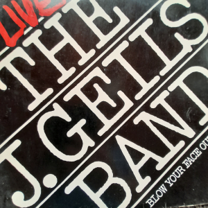 J. Geils Band - Live  Blow your face out