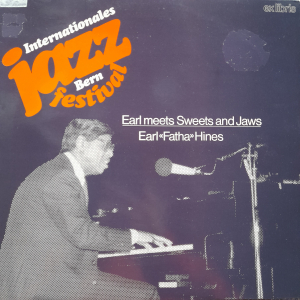 Earl Hines - Earl meets Swetts and Jaws  Jazz Festival Bern