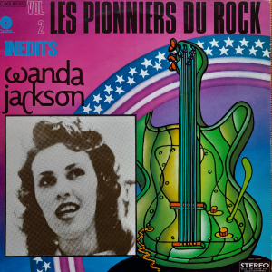 Wanda Jackson - Les Pionniers du Rock  Vol. II