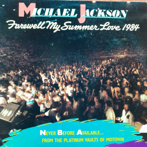 Michael Jackson - Farewell my Summer Love 1984