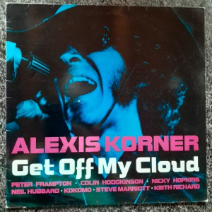 Alexis Korner - Get off my Cloud