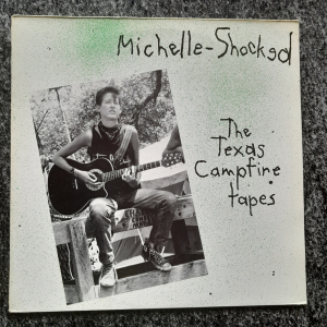 Michel Shocked - The Texas Campfire Tapes