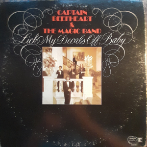 Captain Beefheart an the Magic Band - Lick my Decals off, Baby