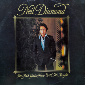 Neil Diamond - Im glad youre here with me tonight