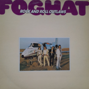 Foghat - Rock and Roll Outlaws