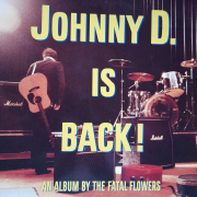 Fatal Flowers - Johnny D. ist Back!