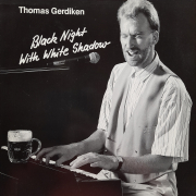 Thomas Gerdiken - Black Night with white Shadow