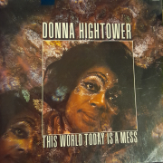 Donna Hightower - This World today is a mess