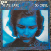 Steve Lake - So Cruel