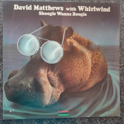 David Matthews with Whirlwind - Shoogie wanna Boogie