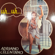Adriano Celentano - uh... uh...