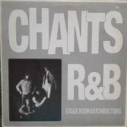 Chants R & B - Stage Door Witchdoctors