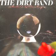 Dirt Band - Make a Little Magic