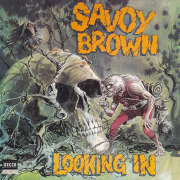 Savoy Brown - Looking In